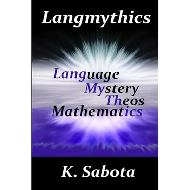 Langmythics Language Mystery Theos Mathmatics