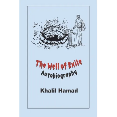 The Well of Exile: An Autobiographical Novel