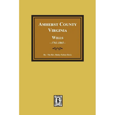 Amherst County, Virginia Wills, 1761-1865