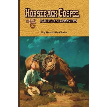 Horseback Gospel - Poems and Prayers