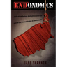 ENDonomics: Default, Deflation, Derivatives & the End of the United States As We Know It.