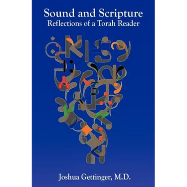Sound and Scripture: Reflections of a Torah Reader