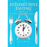 Intermittent Fasting: Built To Fast. Your True Intermittent Fasting Guide