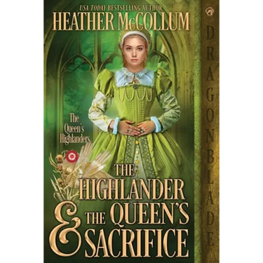The Highlander & the Queen's Sacrifice