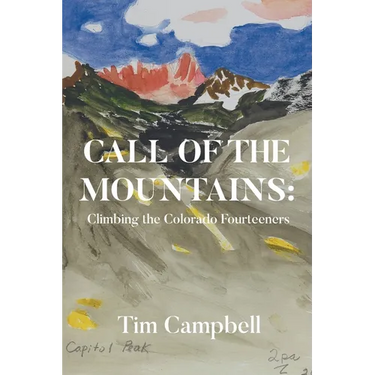Call of the Mountains: Climbing the Colorado Fourteeners