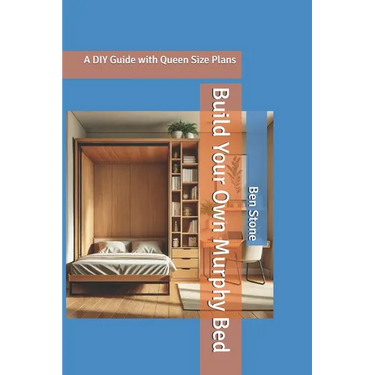 Build Your Own Murphy Bed: A DIY Guide with Queen Size Plans