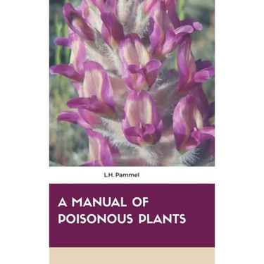 A Manual of Poisonous Plants