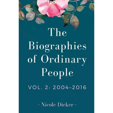 The Biographies of Ordinary People: Volume 2: 2004-2016