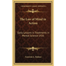 The Law of Mind in Action: Daily Lessons in Treatments in Mental Science 1926