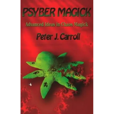 PsyberMagick: Advanced Ideas in Chaos Magick