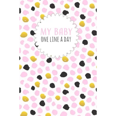 My Baby One Line a Day: Five Year Memory Book for new Moms.