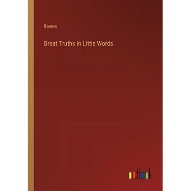 Great Truths in Little Words