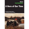 A Hero of Our Time: The Russian Classic Translated by Vladimir and Dmitri Nabokov