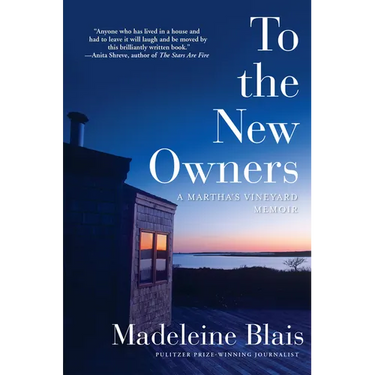 To the New Owners: A Martha's Vineyard Memoir