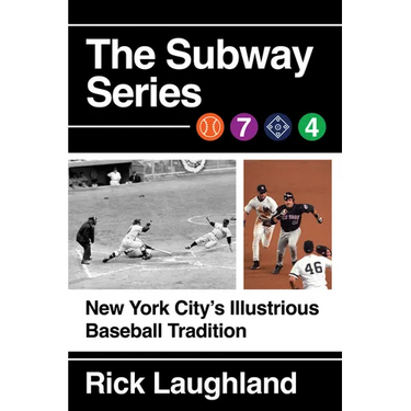 The Subway Series: New York City's Illustrious Baseball Tradition