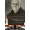 A Not-So-Unexciting Life: Essays on Benedictine History and Spirituality in Honor of Michael Casey, Ocso Volume 269