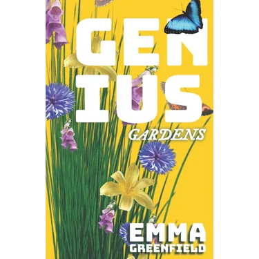 Genius Gardens: The Step-by-Step Beginner's Guide to a Thriving Home Garden