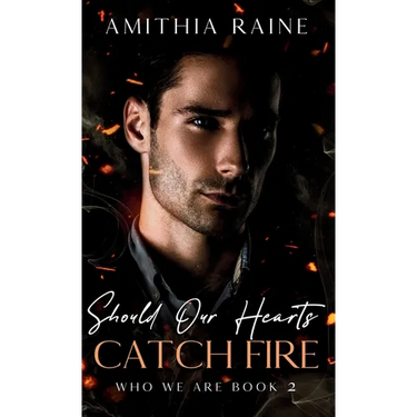 Should Our Hearts Catch Fire