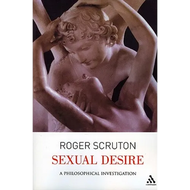 Sexual Desire: A Philosophical Investigation