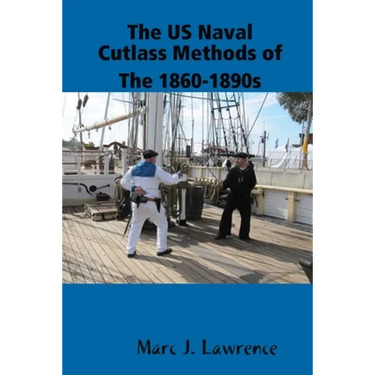 The US Naval Cutlass Methods of The 1860-1890s