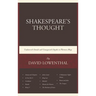 Shakespeare's Thought: Unobserved Details and Unsuspected Depths in Eleven Plays