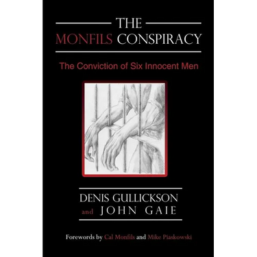 The Monfils Conspiracy: The Conviction of Six Innocent Men