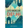 Life Hacks of Delhi