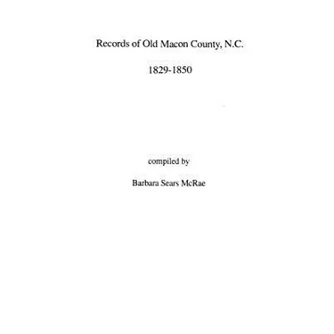 Records of Old Macon County, North Carolina, 1829-1850