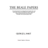 The Beale Papers: Presenting details of an alleged burial of gold, silver and jewels near Goose Creek, Bedford, County, Virginia, by Tho