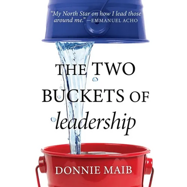 The Two Buckets of Leadership