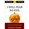I Will Fear No Evil