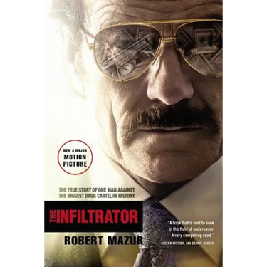 The Infiltrator: The True Story of One Man Against the Biggest Drug Cartel in History