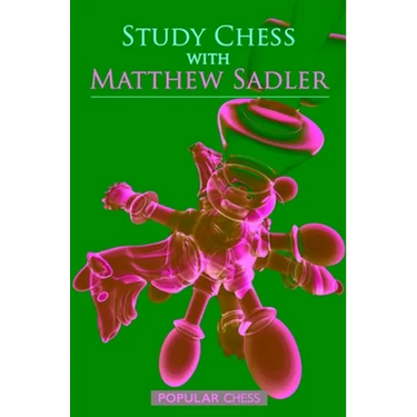 Study Chess with Matthew Sadler