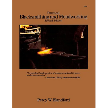 Practical Blacksmithing and Metalworking