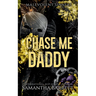 Chase Me Daddy