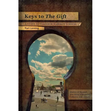 Keys to the Gift: A Guide to Vladimir Nabokov's Novel