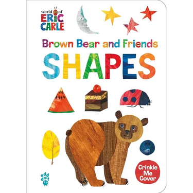 Brown Bear and Friends Shapes (World of Eric Carle): A Padded Board Book with a Crinkle-Me Cover for Babies & Toddlers