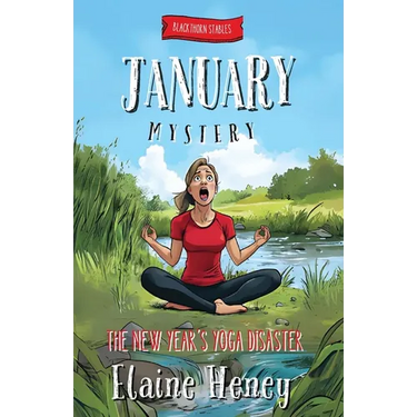 The New Year's Yoga Disaster Blackthorn Stables January Mystery