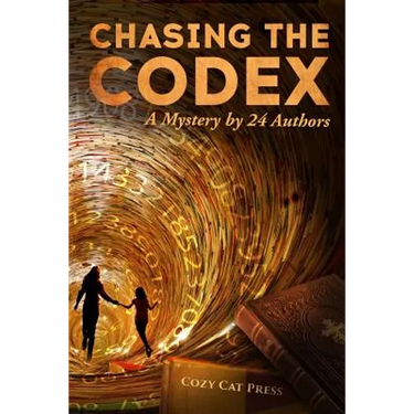 Chasing the Codex: A Mystery by 24 Authors