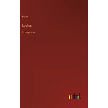 Laches: in large print