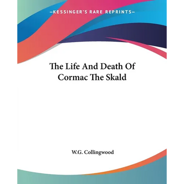 The Life And Death Of Cormac The Skald
