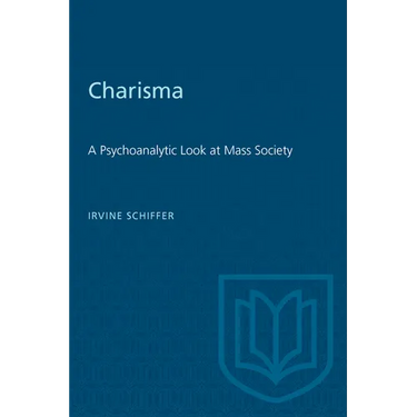 Charisma: A Psychoanalytic Look at Mass Society