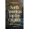 North America's Top Ten Cryptids: Legends, Sightings, and Theories