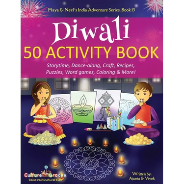 Diwali 50 Activity Book: Storytime, Dance-along, Craft, Recipes, Puzzles, Word games, Coloring & More!