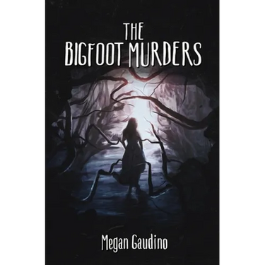 The Bigfoot Murders