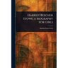 Harriet Beecher Stowe: a Biography for Girls
