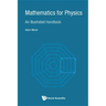 Mathematics for Physics: An Illustrated Handbook