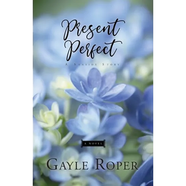 Present Perfect: A Seaside Novel