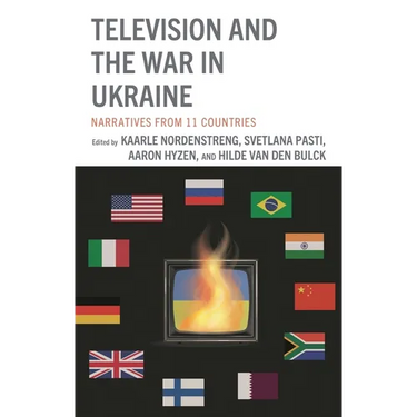 Television and the War in Ukraine: Narratives from 11 Countries