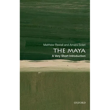 The Maya: A Very Short Introduction